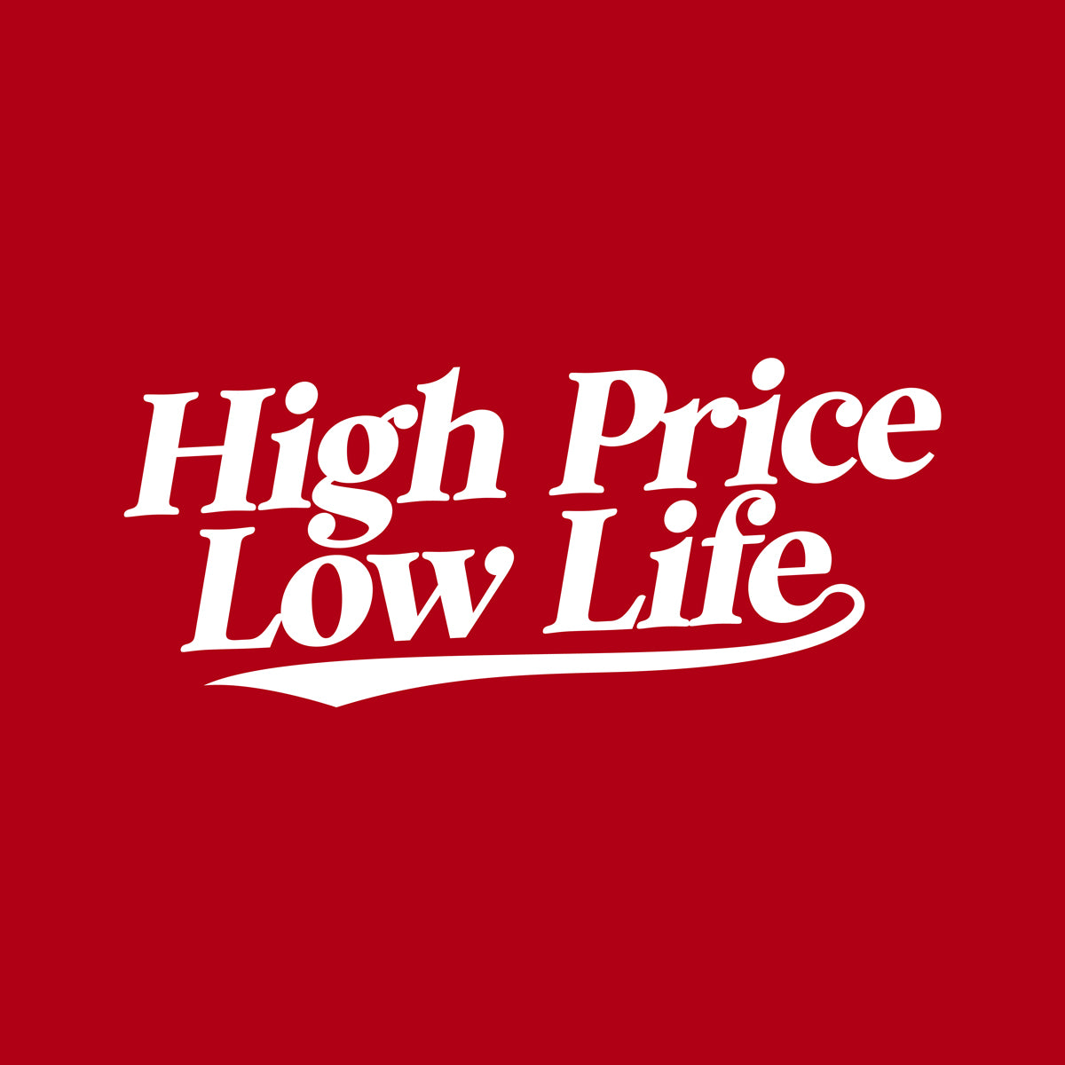 High Price Low Life Hat